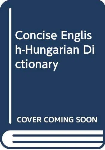 Concise English-Hungarian Dictionary